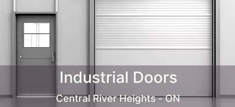  Industrial Doors Central River Heights - ON