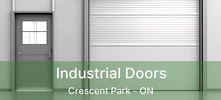  Industrial Doors Crescent Park - ON