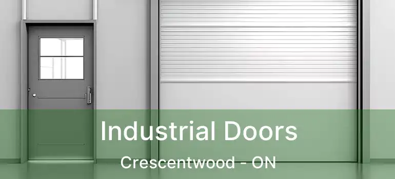  Industrial Doors Crescentwood - ON