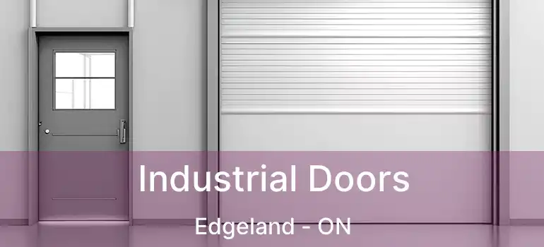  Industrial Doors Edgeland - ON