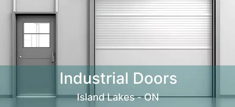  Industrial Doors Island Lakes - ON