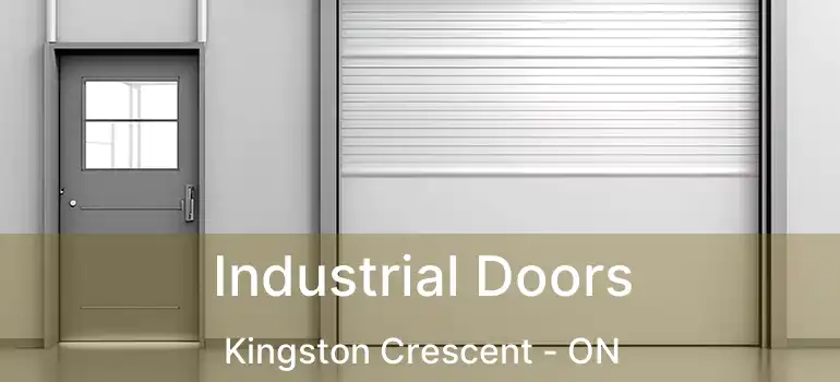  Industrial Doors Kingston Crescent - ON