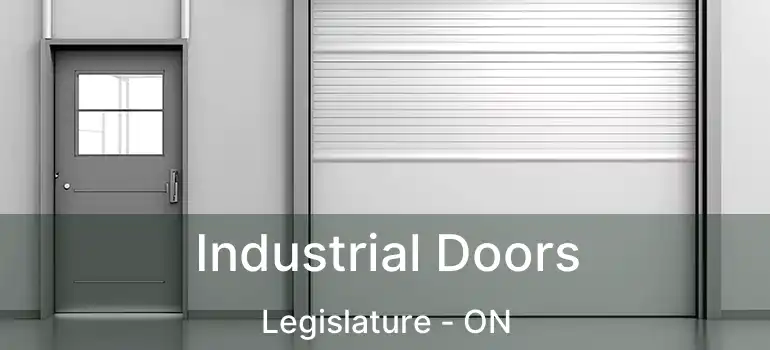  Industrial Doors Legislature - ON