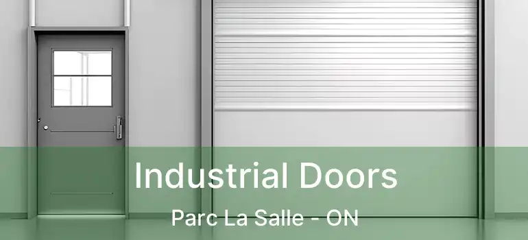  Industrial Doors Parc La Salle - ON