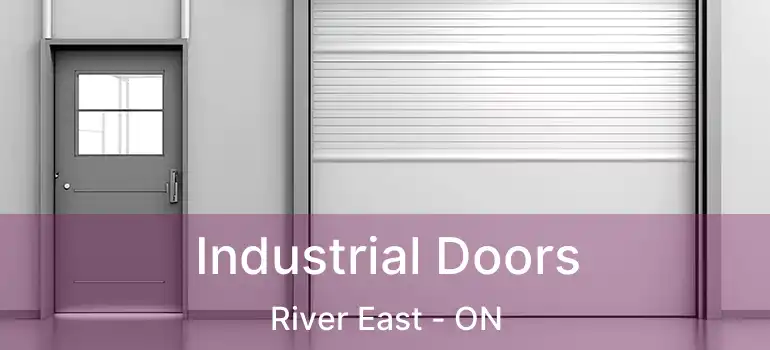  Industrial Doors River East - ON