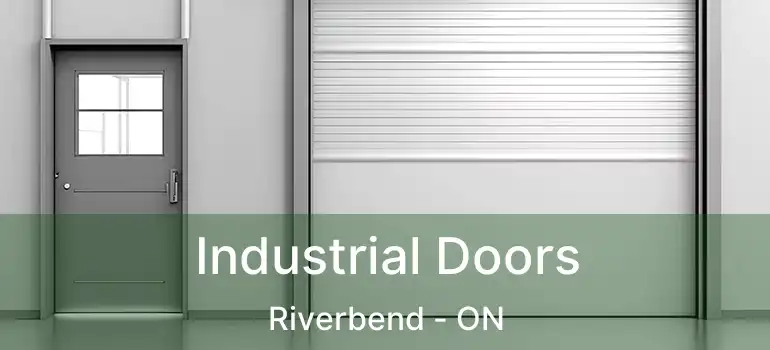  Industrial Doors Riverbend - ON