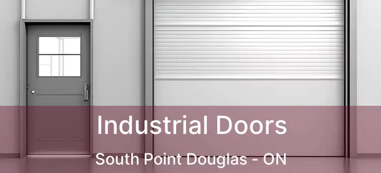  Industrial Doors South Point Douglas - ON