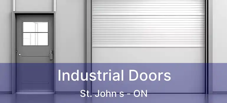  Industrial Doors St. John s - ON