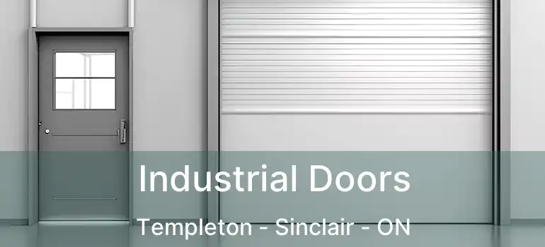  Industrial Doors Templeton - Sinclair - ON