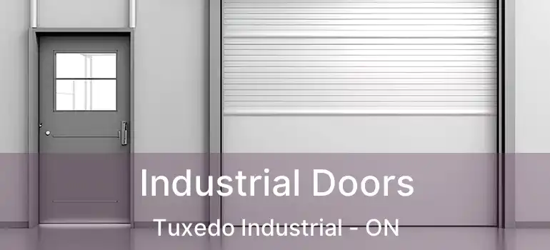  Industrial Doors Tuxedo Industrial - ON