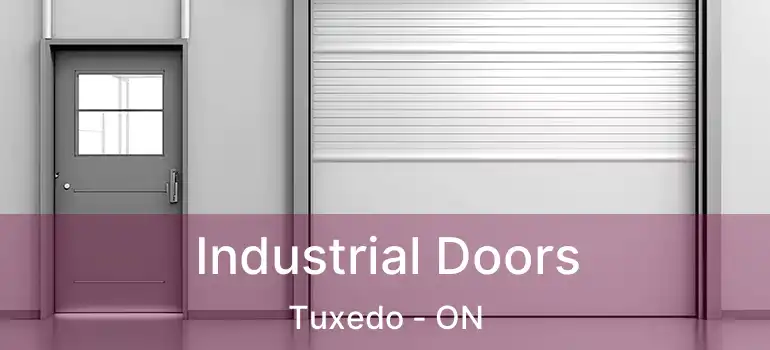  Industrial Doors Tuxedo - ON
