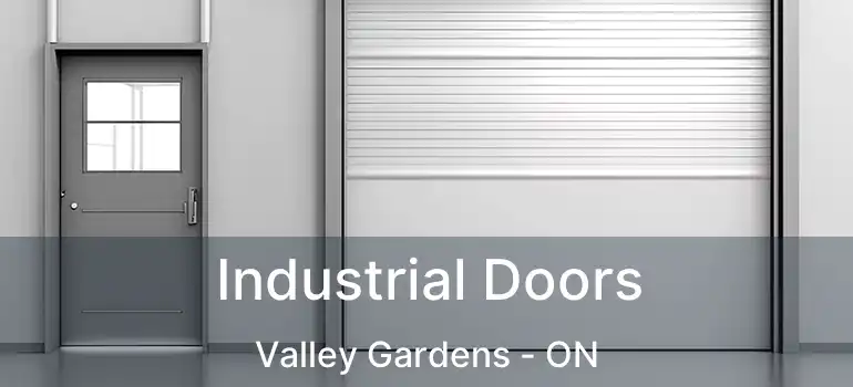  Industrial Doors Valley Gardens - ON