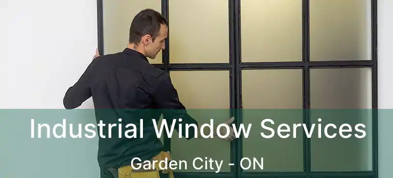  Industrial Window Services Garden City - ON