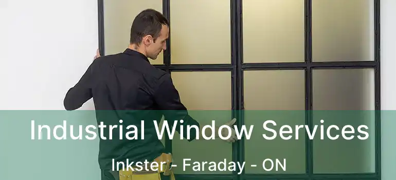  Industrial Window Services Inkster - Faraday - ON
