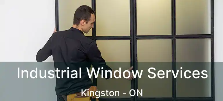 Industrial Window Services Kingston - ON