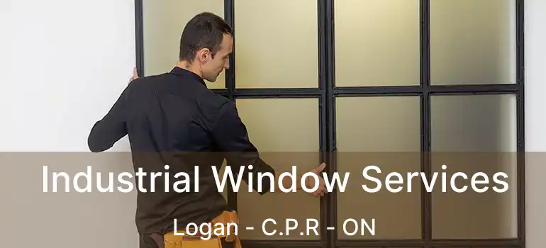  Industrial Window Services Logan - C.P.R - ON