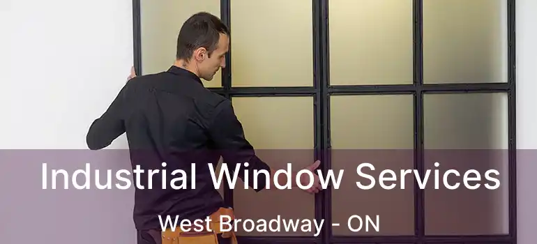  Industrial Window Services West Broadway - ON