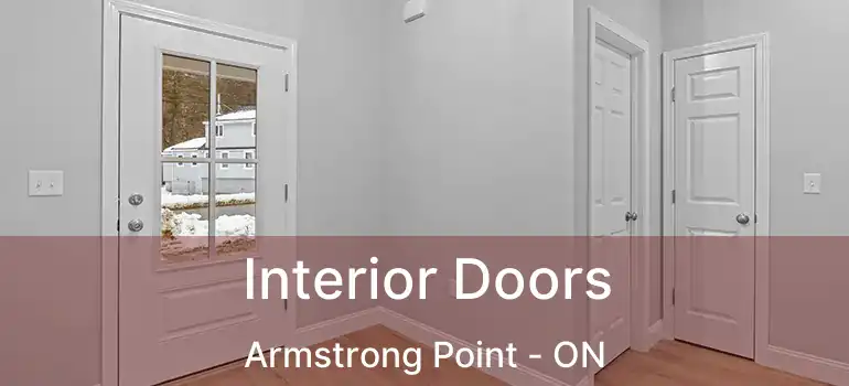  Interior Doors Armstrong Point - ON