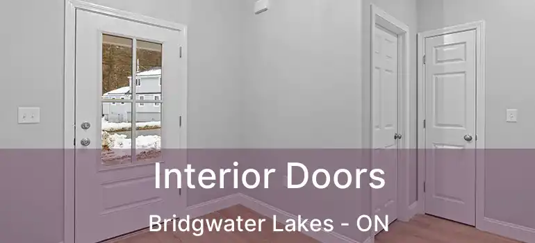  Interior Doors Bridgwater Lakes - ON