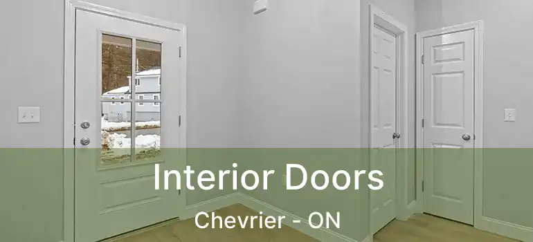  Interior Doors Chevrier - ON