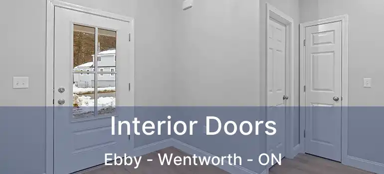  Interior Doors Ebby - Wentworth - ON