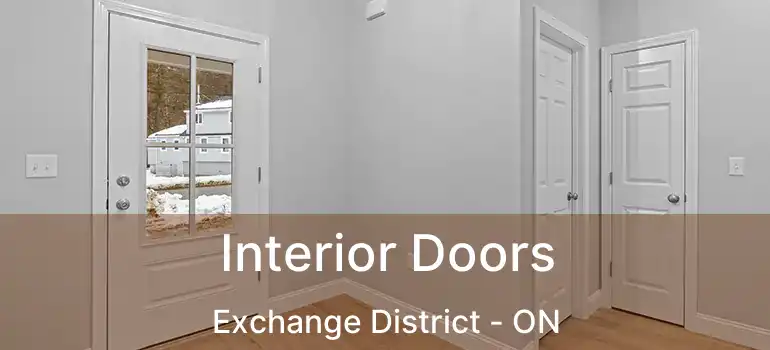  Interior Doors Exchange District - ON