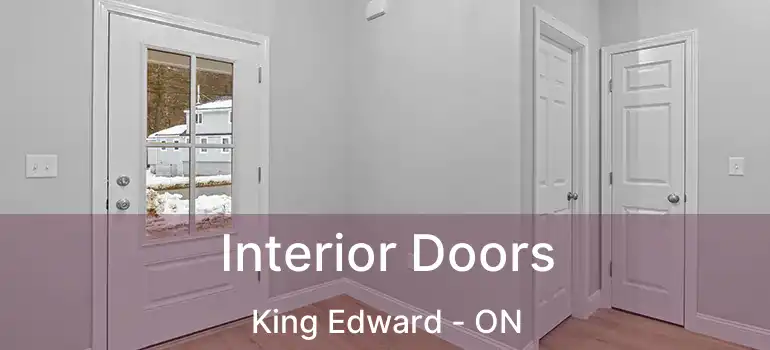  Interior Doors King Edward - ON