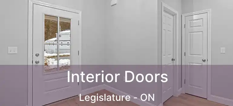  Interior Doors Legislature - ON