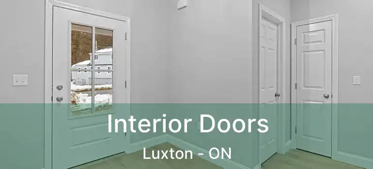  Interior Doors Luxton - ON