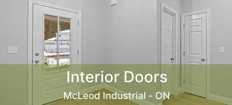  Interior Doors McLeod Industrial - ON