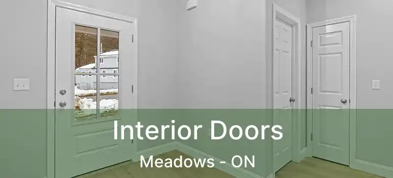  Interior Doors Meadows - ON
