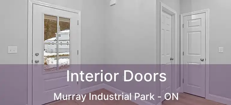 Interior Doors Murray Industrial Park - ON
