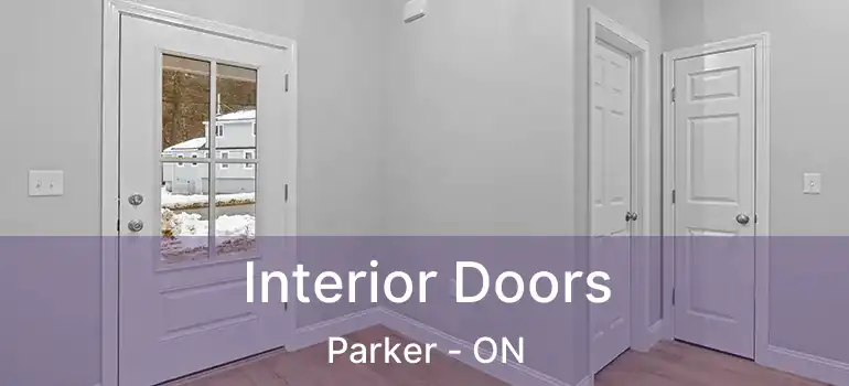  Interior Doors Parker - ON