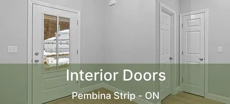  Interior Doors Pembina Strip - ON