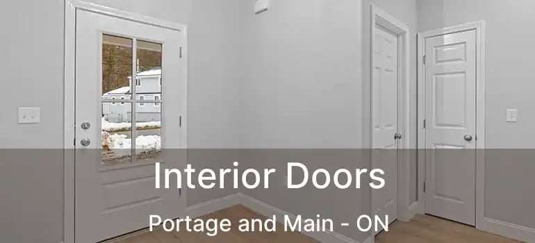  Interior Doors Portage and Main - ON