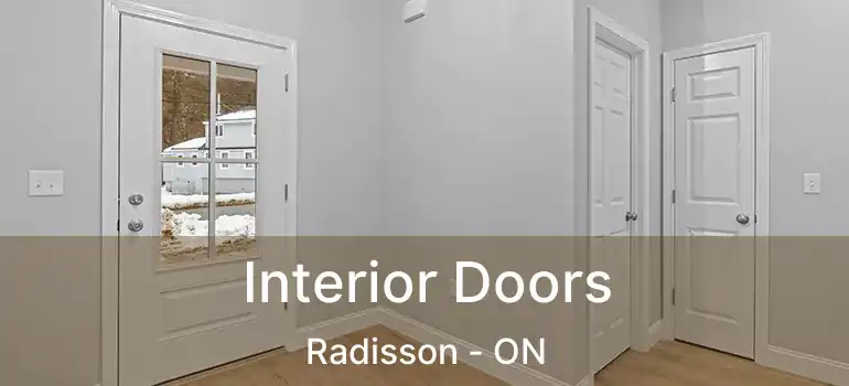  Interior Doors Radisson - ON
