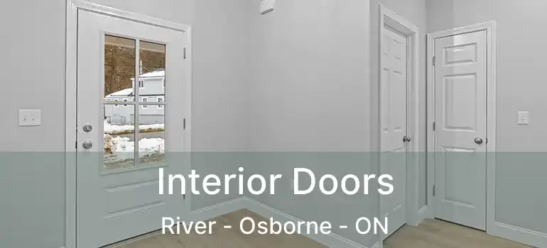  Interior Doors River - Osborne - ON