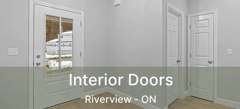  Interior Doors Riverview - ON