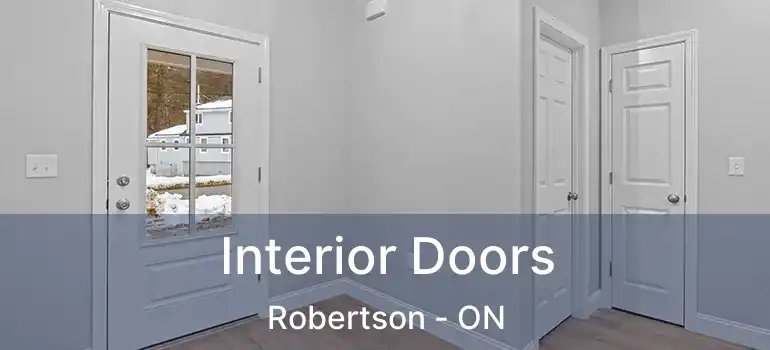  Interior Doors Robertson - ON