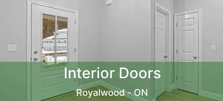  Interior Doors Royalwood - ON