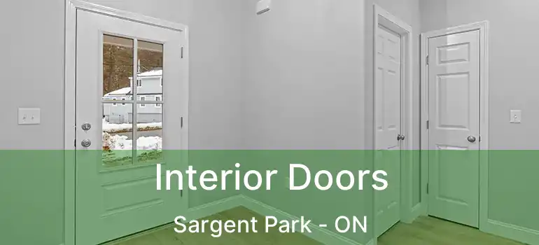 Interior Doors Sargent Park - ON