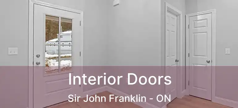  Interior Doors Sir John Franklin - ON