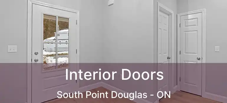  Interior Doors South Point Douglas - ON
