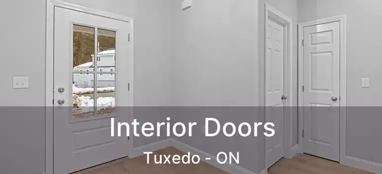  Interior Doors Tuxedo - ON