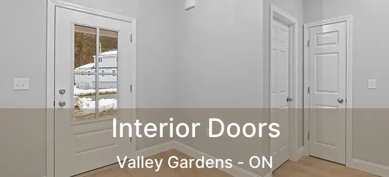  Interior Doors Valley Gardens - ON