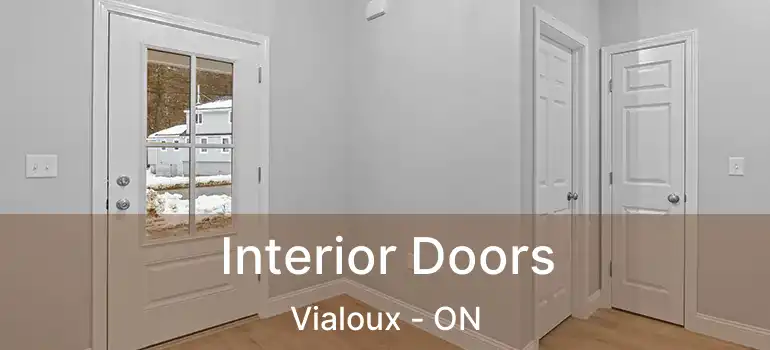  Interior Doors Vialoux - ON