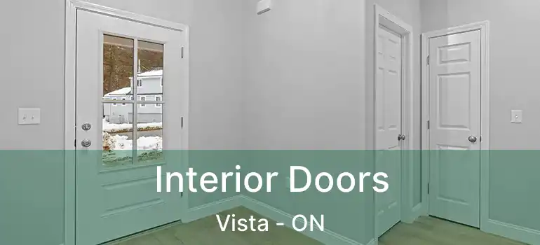  Interior Doors Vista - ON