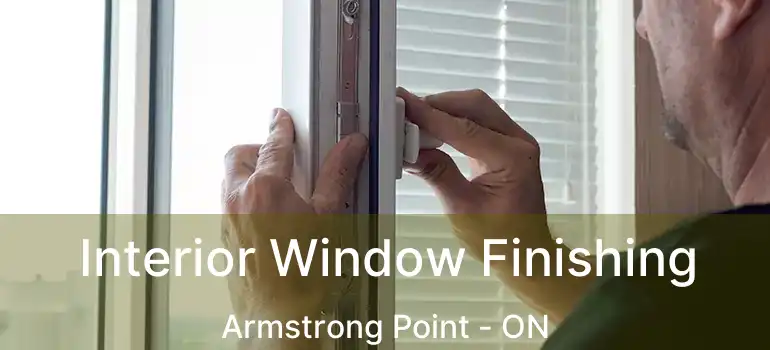  Interior Window Finishing Armstrong Point - ON