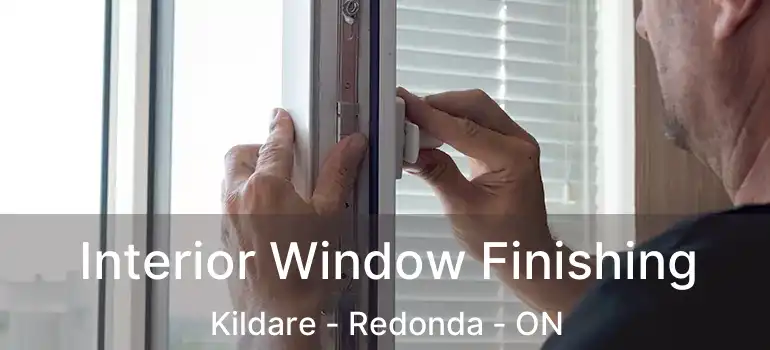  Interior Window Finishing Kildare - Redonda - ON