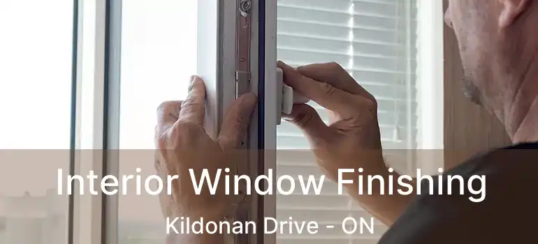  Interior Window Finishing Kildonan Drive - ON